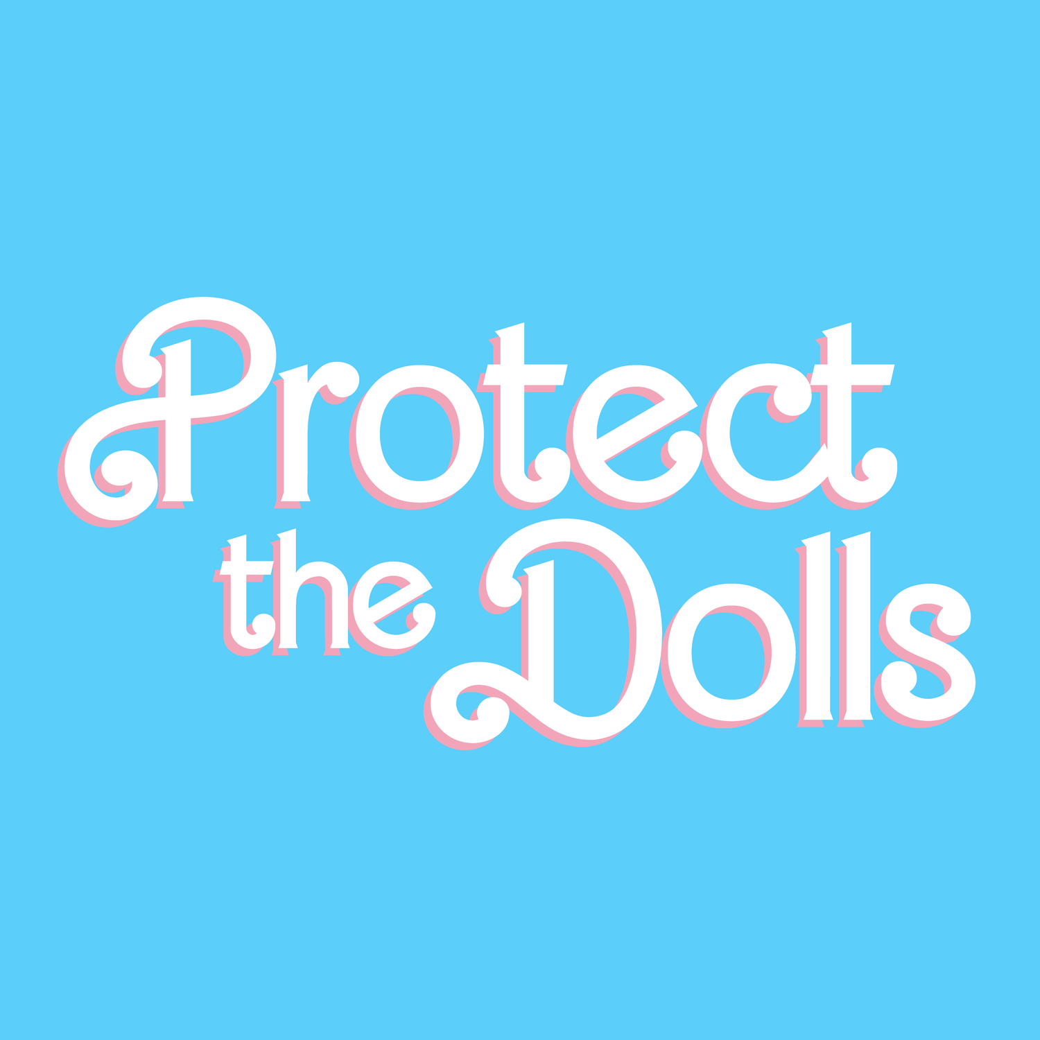 Protect the Dolls