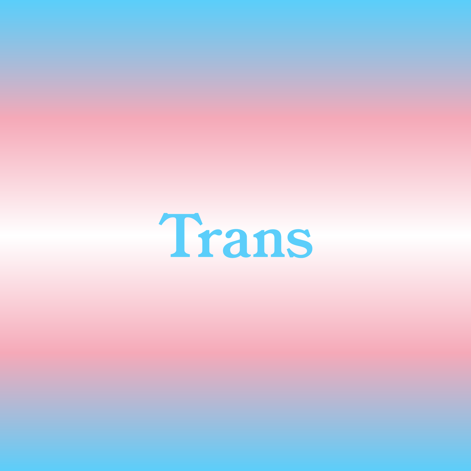 Trans