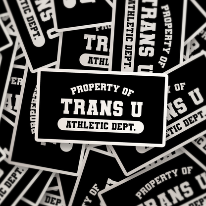 Property of Trans University Athletic Department | Sticker